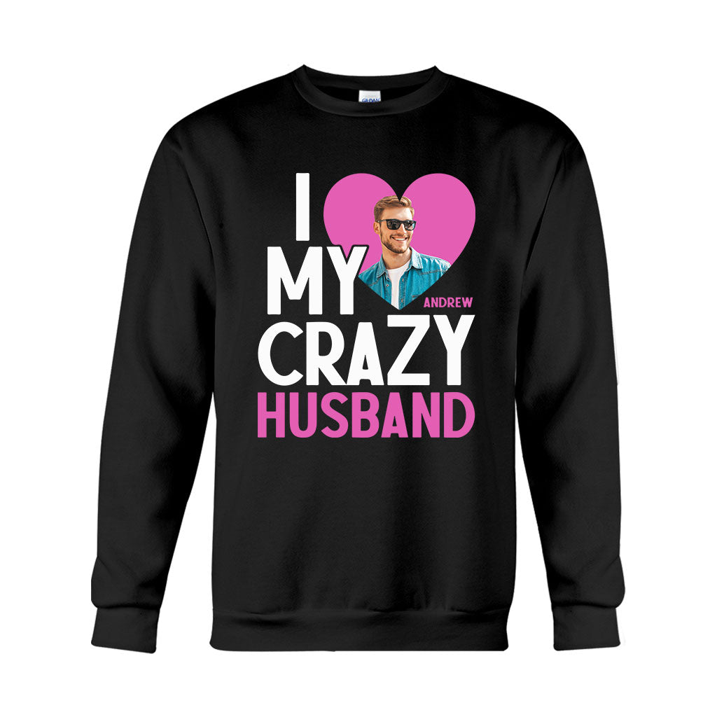 I Love My Crazy Wife - Personalized Husband And Wife T-shirt And Hoodie