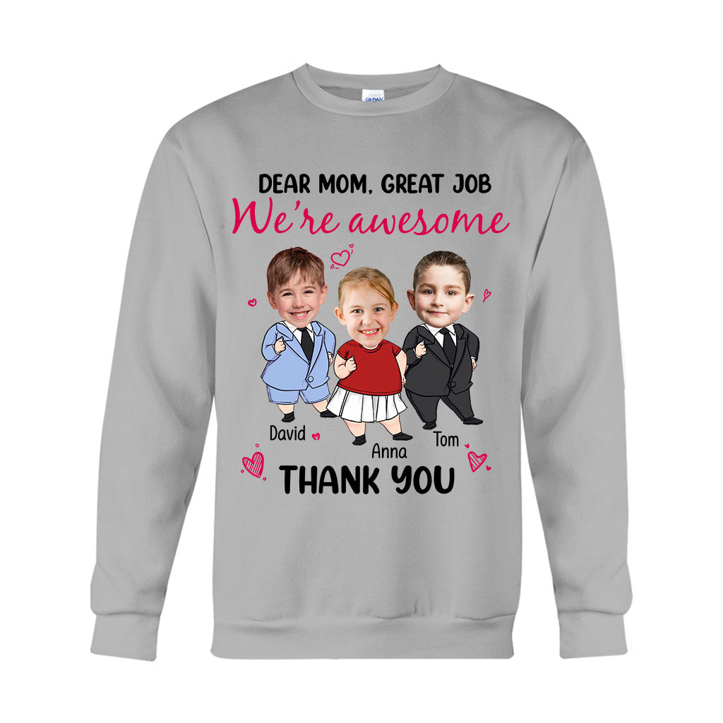 Dear Mom Great Job We Are Awesome - Personalized Mother T-shirt And Hoodie