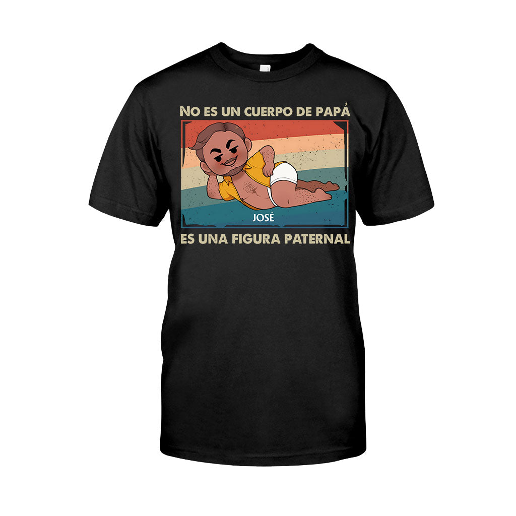No Es Un Cuerpo De Papá - Personalized Father T-shirt And Hoodie