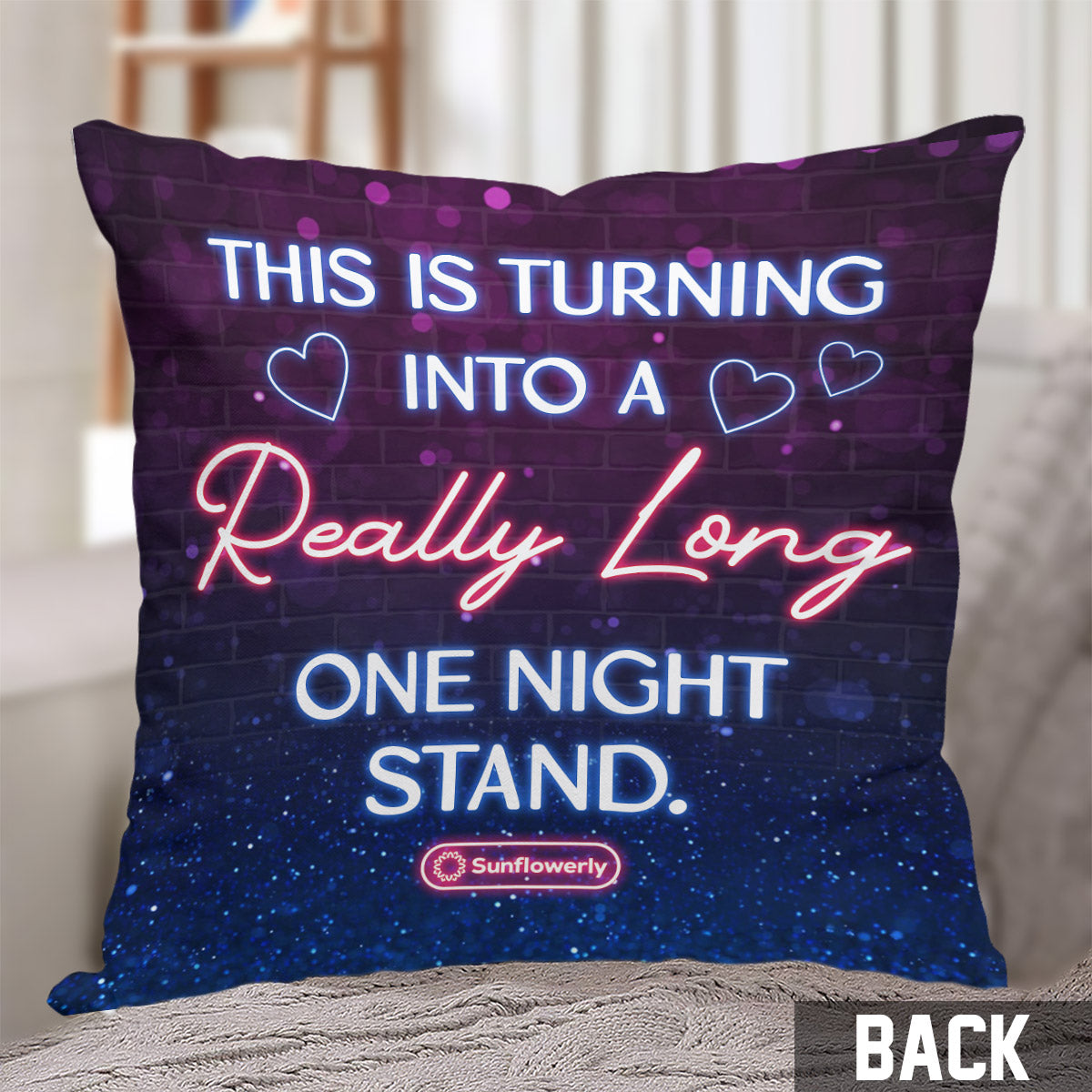 This Is Turning Into A Really Long One Night Stand - Personalized Couple Throw Pillow