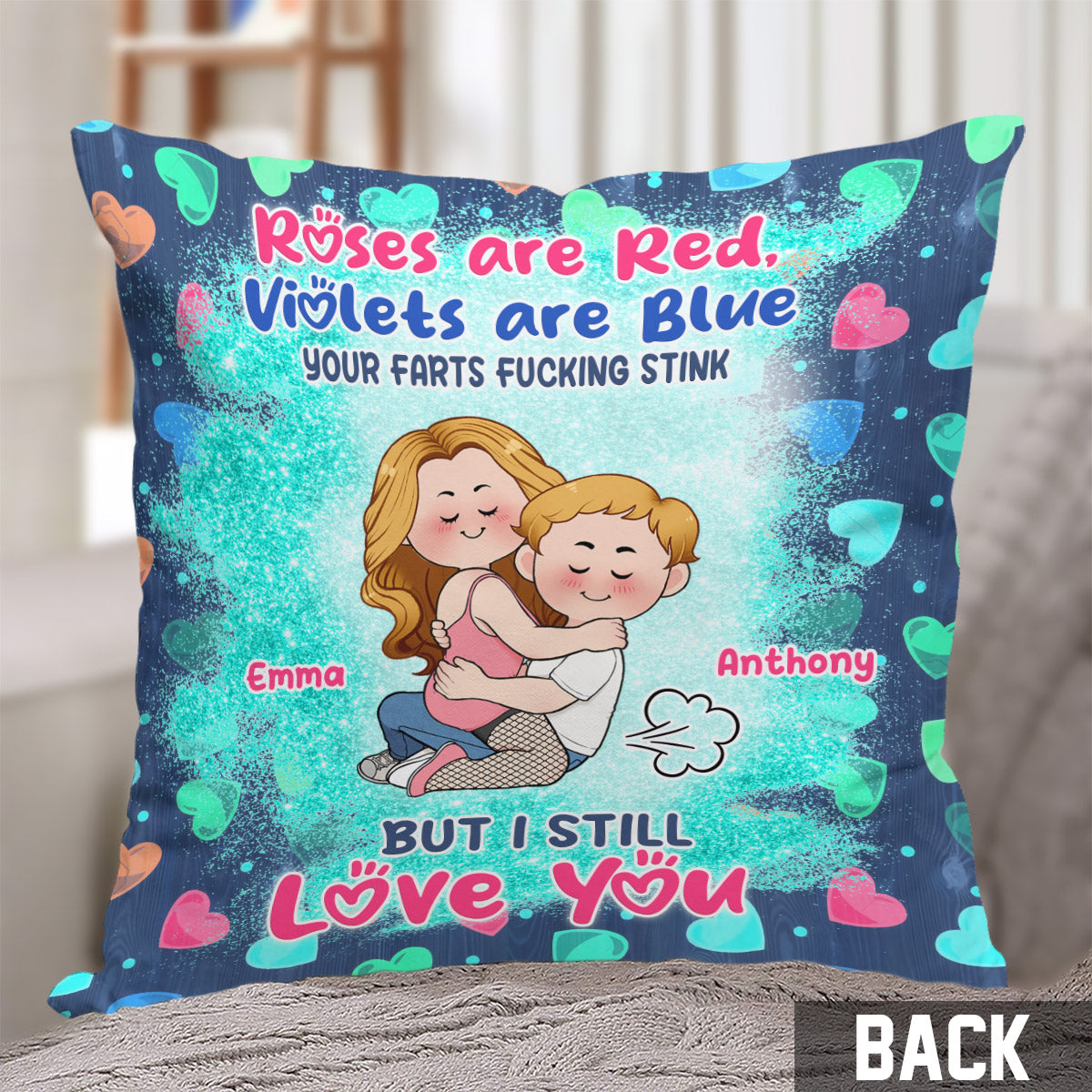 Your Farts F*cking Stink But I Still Love You - Personalized Couple Throw Pillow
