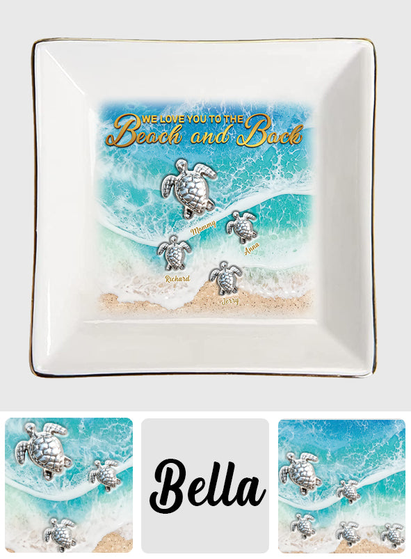 We Love You To The Beach And Back - Personalized Turtle Jewelry Dish