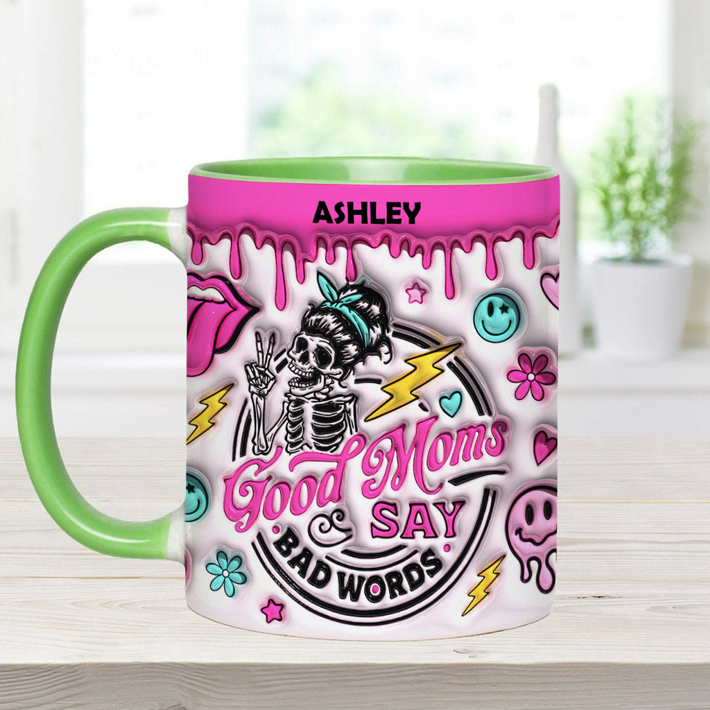 Good Moms Says Bad Words - Personalized Mother Accent Mug