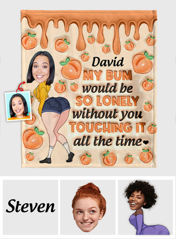 My Bum Would Be So Lonely - Personalized Couple Blanket