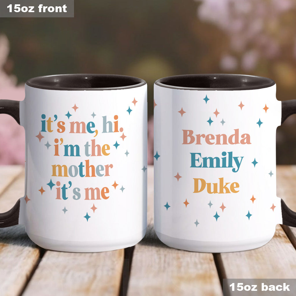 I'm The Mother/ Mama/ - Personalized Mother Accent Mug