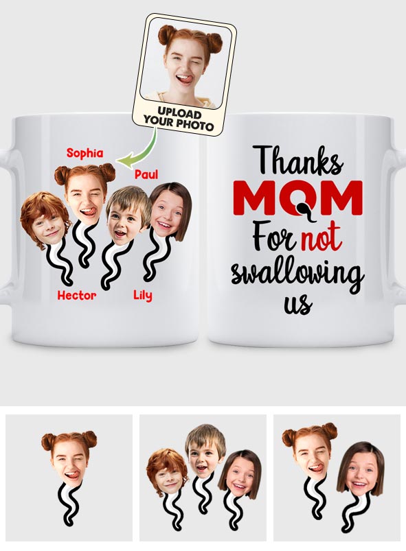 Thanks Mom For Not Swallowing Us - Personalized Mother Mug