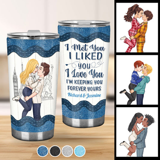 I Met You I Liked You I Love You - Personalized Couple Tumbler