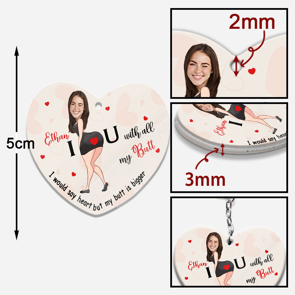 I Love You With All My Butt Custom Photo And Name - Personalized Couple Keychain