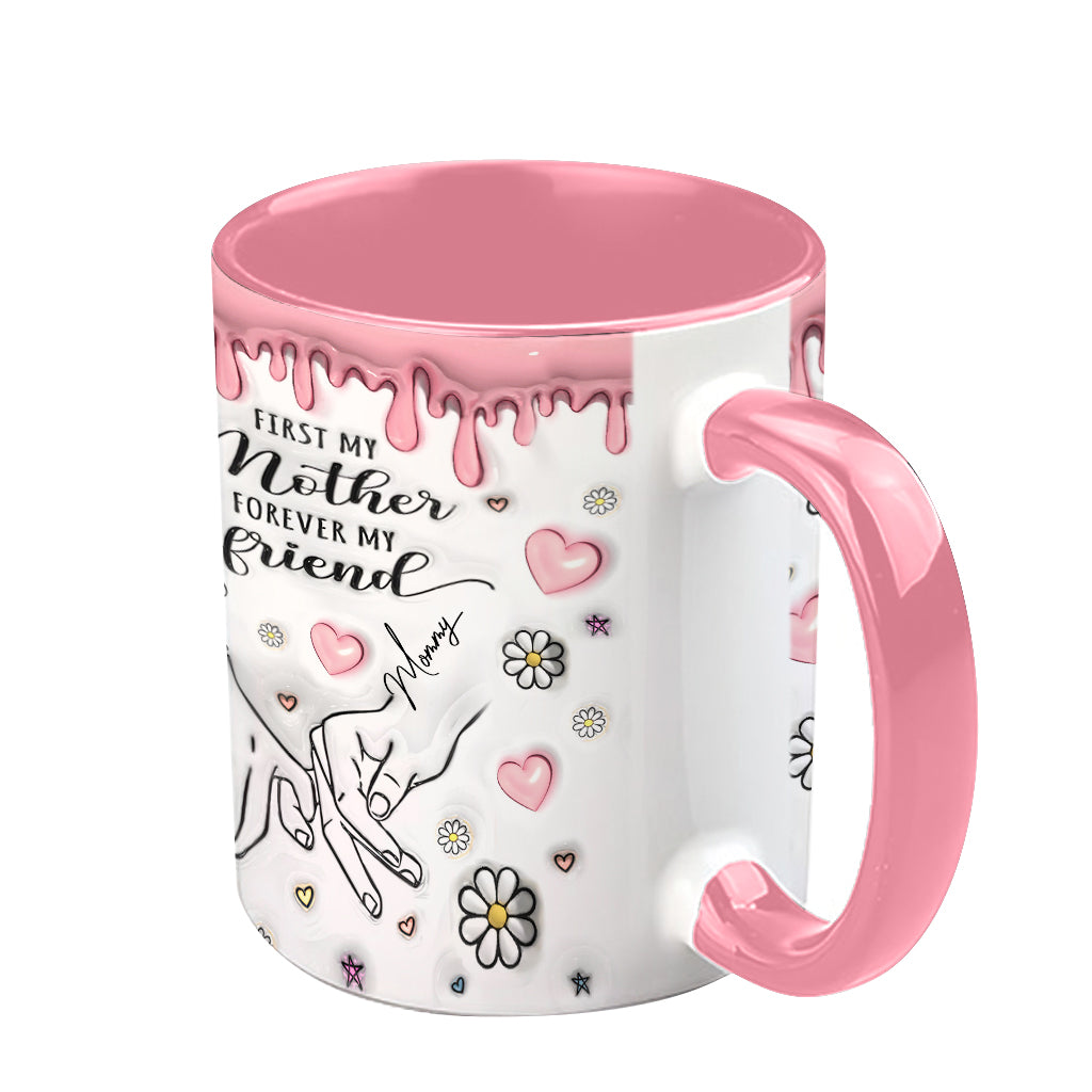 First My Mother Forever My Friend - Personalized Mother Accent Mug