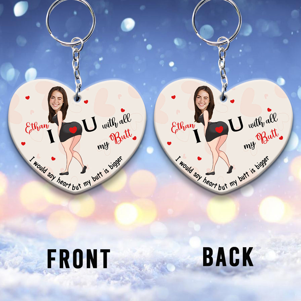 I Love You With All My Butt Custom Photo And Name - Personalized Couple Keychain