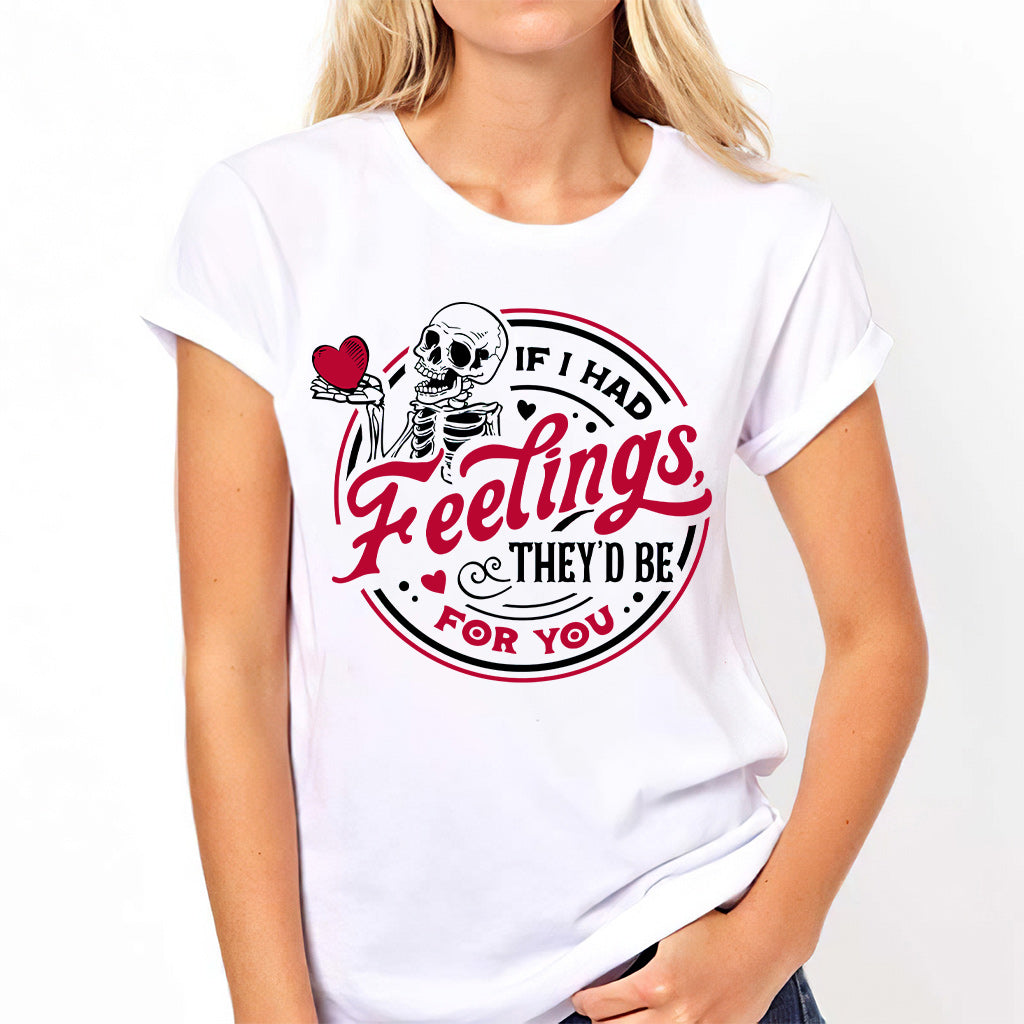 If I Had Feelings They'd Be For You - Couple T-shirt And Hoodie