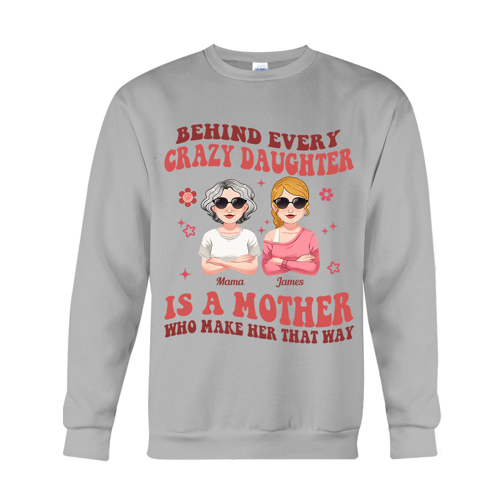 Behind Every Crazy Daughter/Son - Personalized Mother T-shirt And Hoodie