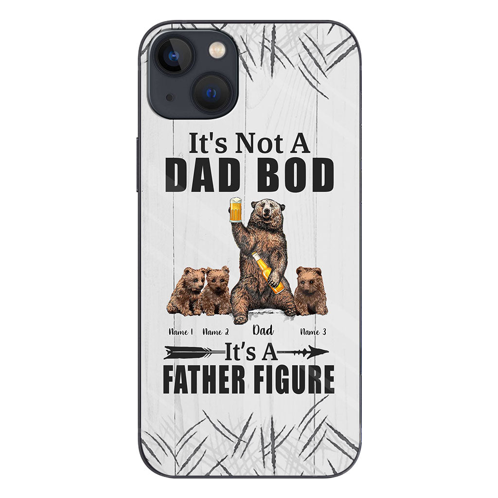 It's Not A Dad Bod - Personalized Father Phone Case