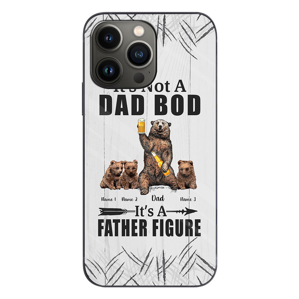It's Not A Dad Bod - Personalized Father Phone Case