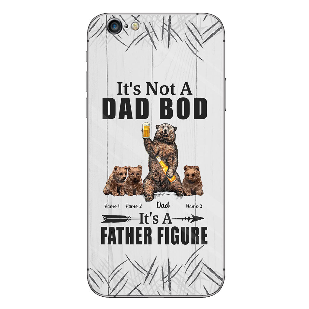 It's Not A Dad Bod - Personalized Father Phone Case