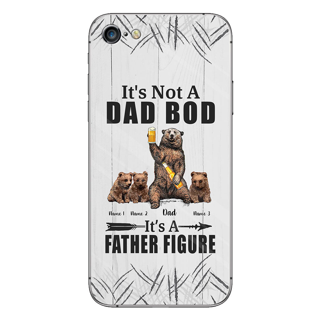 It's Not A Dad Bod - Personalized Father Phone Case