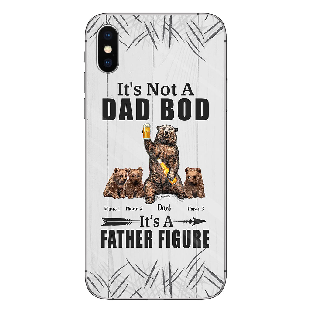 It's Not A Dad Bod - Personalized Father Phone Case