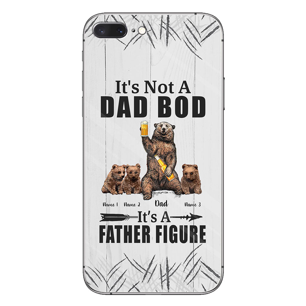 It's Not A Dad Bod - Personalized Father Phone Case