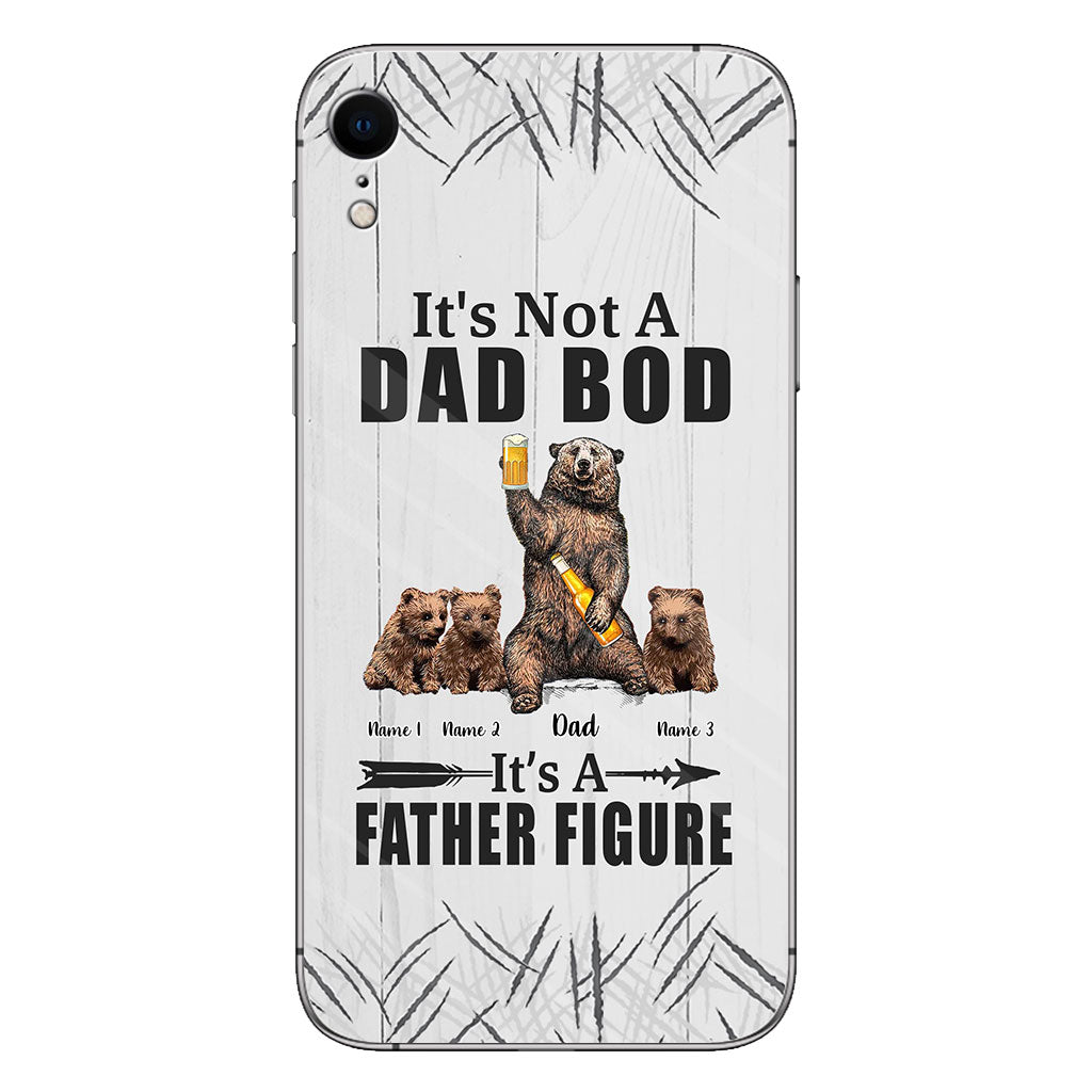 It's Not A Dad Bod - Personalized Father Phone Case