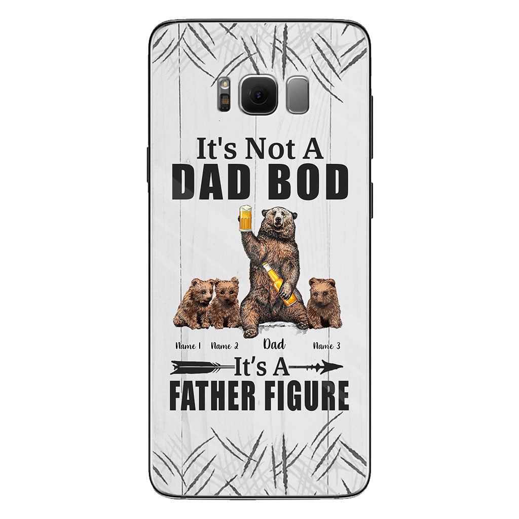 It's Not A Dad Bod - Personalized Father Phone Case